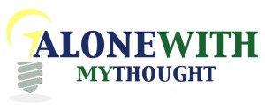 AloneWithMyThought.com
